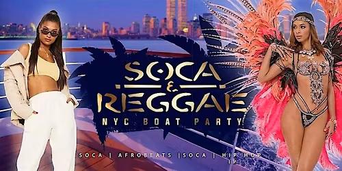 SOCA REGGAE  NYC BOAT PARTY NEW YORK CITY