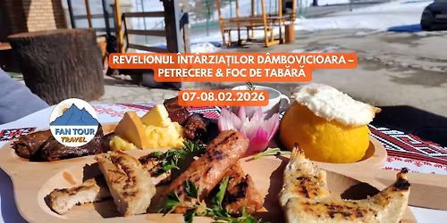 REVELIONUL \u00ceNT\u00c2RZIA\u021aILOR D\u00c2MBOVICIOARA \u2013 PETRECERE & FOC DE TAB\u0102R\u0102 - 07-08.02.2026