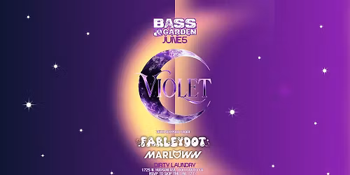 VIOLET: The Bass Garden Homecoming
