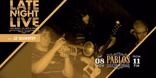 Late Night Live Ft JZ Quartet