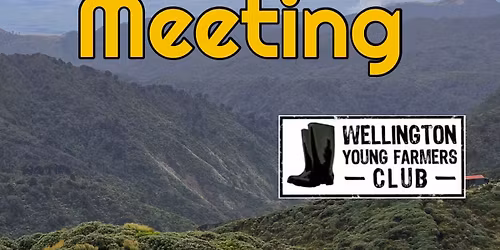 Monthly Club Meeting - Wellington Young Farmers
