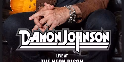 Rock Legend Damon Johnson @ The Neon Bison