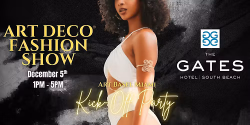 Art Basel Miami Kick-Off Party - Art Deco Fashion Show