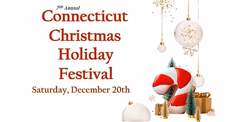 7th Annual Connecticut Christmas Holiday Festival