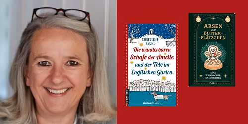 Christine Rechl pr\u00e4sentiert: \u201cDie wunderbaren Schafe der Amelie und der Tote im Englischen Garten\u201d