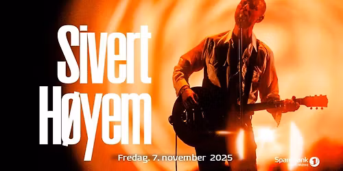 UTSOLGT! Sivert H\u00f8yem \/\/ Kulturfabrikken 