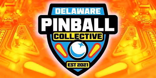 Delaware Pinball Collective Presents-Event #6 of the 2025 Tour Championship
