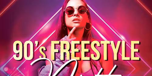 90's Freestyle Night