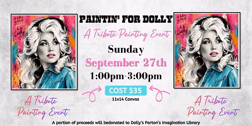 PAINTIN\u2019 FOR DOLLY A Tribute Painting Event