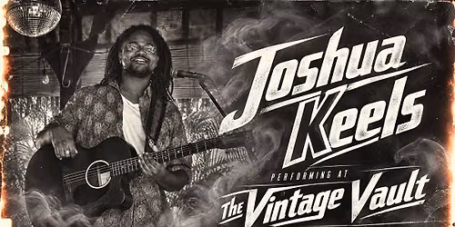 \ud83c\udfb6 Josh Keels Live at The Vintage Vault \ud83e\udd43