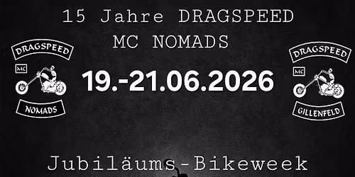 Bikeweek des Dragspeed MC - 30 Jahre Dragspeed MC Gillenfeld - 15 Jahre Dragspeed MC Nomads