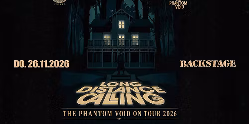 LONG DISTANCE CALLING | THE PHANTOM VOID ON TOUR 2026 | BACKSTAGE M\u00dcNCHEN 2026