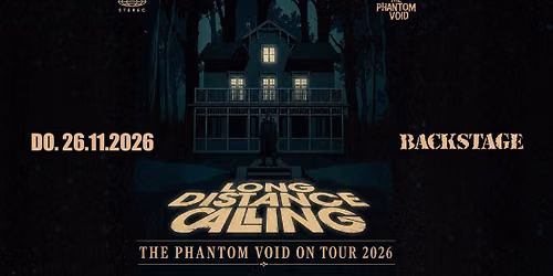LONG DISTANCE CALLING | THE PHANTOM VOID ON TOUR 2026 | BACKSTAGE M\u00dcNCHEN 2026