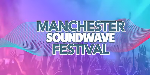 Manchester Soundwave Festival