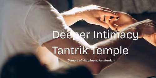Deeper Intimacy Advanced Tantrik Temple