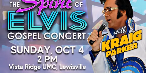 The Spirit of Elvis Gospel Concert with Kraig Parker