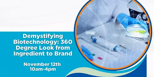 NYSCC Demystifying Biotechnology: 360 Degree Look from Ingredient to Brand