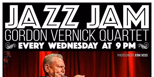 Wednesday Jazz Jam w\/ the Gordon Vernick Quartet