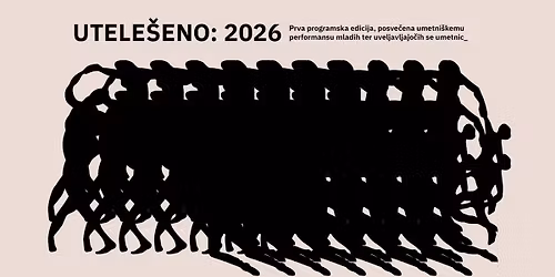 UTELE\u0160ENO: 2026 \/ EMBODIED: 2026