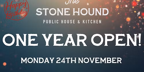 Stone Hound 1st Birthday
