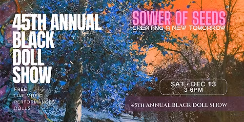 45th Annual Black Doll Show - Sower of Seeds: Creating a New Tomorrow
