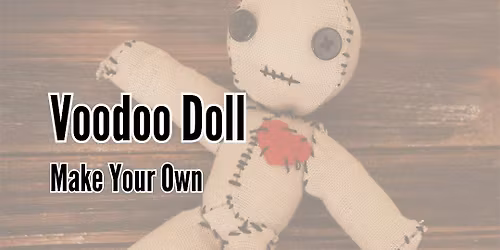 Make Your Own Voodoo Doll Workshop