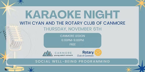 Karaoke Night with CYAN & Rotary Club of Canmore