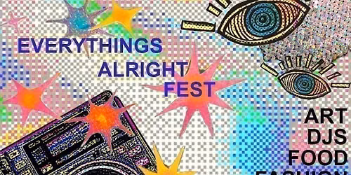 Everythings Alright Fest