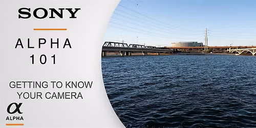 Sony 101: Introduction to Sony Cameras and Lenses - Pasadena