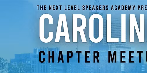 Next Level Speakers Academy Carolina Chapter Meet-up