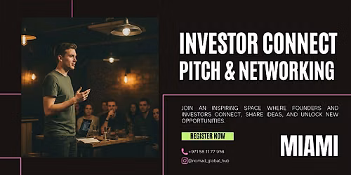 Investor Connect: Pitch & Networking \u2014 Miami