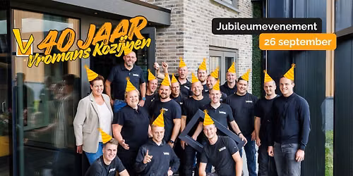 Jubileumevenement - 40 jaar Vromans Kozijnen! \ud83c\udf89