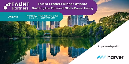 Talent Leaders Dinner Atlanta: Building the Future of Skills-Based Hiring