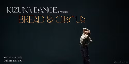 Kizuna Dance presents BREAD & CIRCUS
