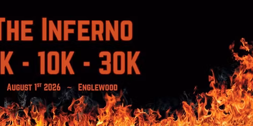 The Inferno Englewood: 5K-10K-30K