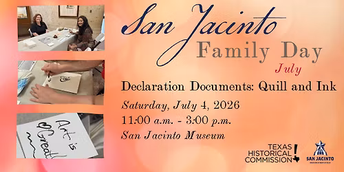 San Jacinto Family Day: Declaration Documents: Quill and Ink