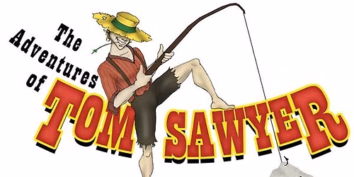 The Adventures of Tom Sawyer: the musical - @the Averitt Center for the Arts