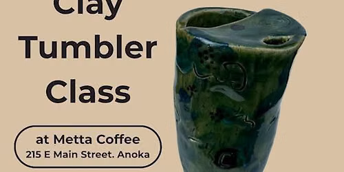 Clay Tumbler Class with Rumriver Art Center