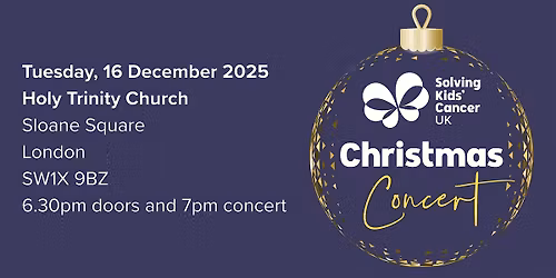 The Solving Kids' Cancer UK Christmas Concert 2025