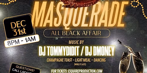 ALL BLACK MASQUERAGE NYE PARTY