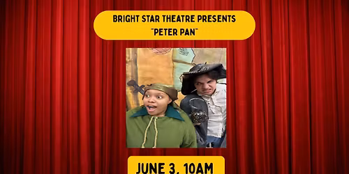 Bright Star Theatre presents \u201cPeter Pan\u201d