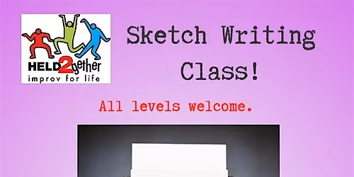Sketch Writing Class!