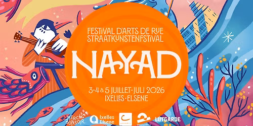 Nayad Festival \ud83e\udebc Arts de rue \u00b7 Muziek \u00b7 Circus ~ Ixelles\/Elsene