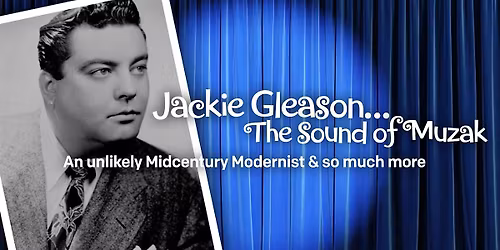 Jackie Gleason... The Sound of Muzak