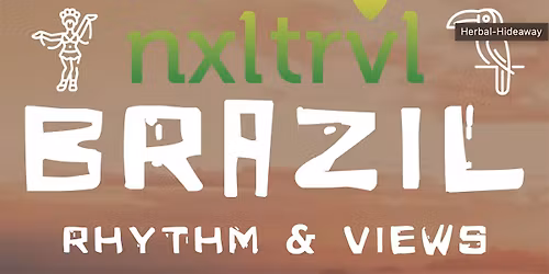 "BRAZIL: Rhythm & Views" presented by #NxlevelTravel