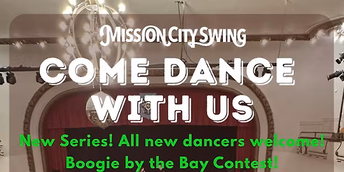 Mission City Swing: 1st week of the NEW class series \ud83c\udf89 & Boogie by the Bay contest!