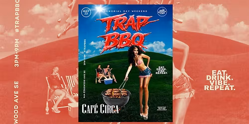 TRAP BBQ  MEMORIAL DAY WEEKEND DAY PARTY | FREE ENTRY UNTIL 5PM