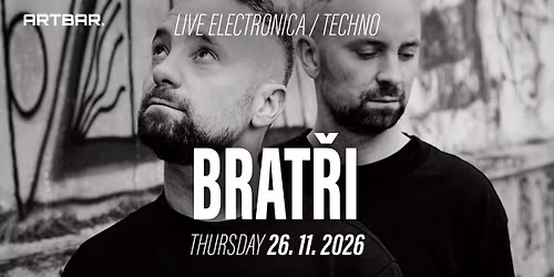 BRAT\u0158I - 10 YEARS ON THE SCENE @ARTBAR