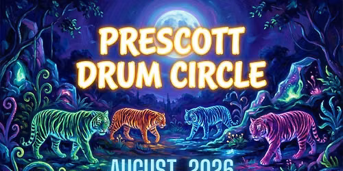 Prescott Drum Circle & Music Jam, August 2026 (New Location)