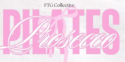 FTG Collective Pilates and Prosecco